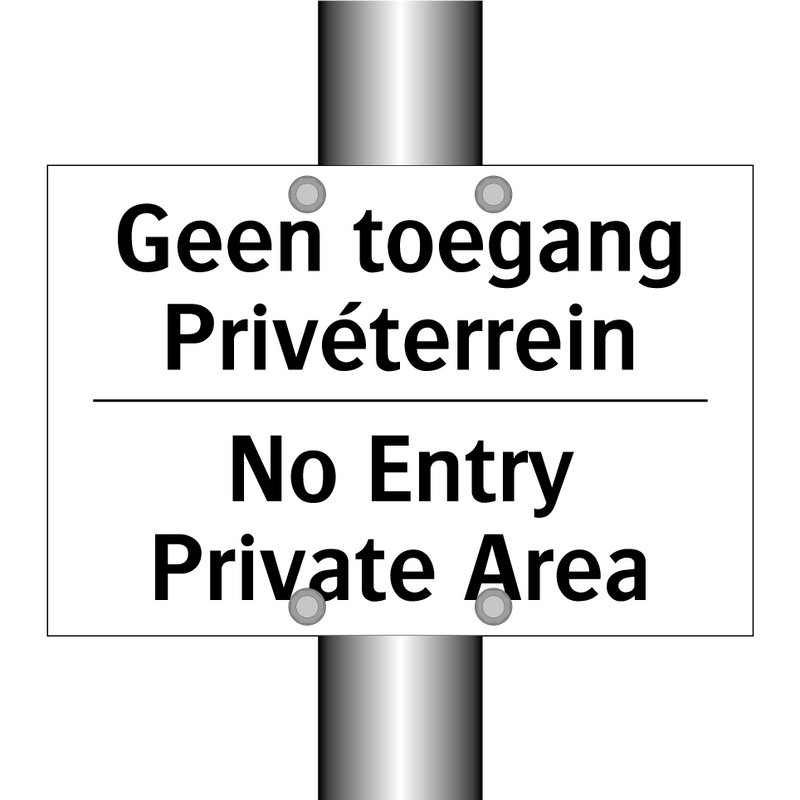 Geen toegang Privéterrein - No Entry Private Area