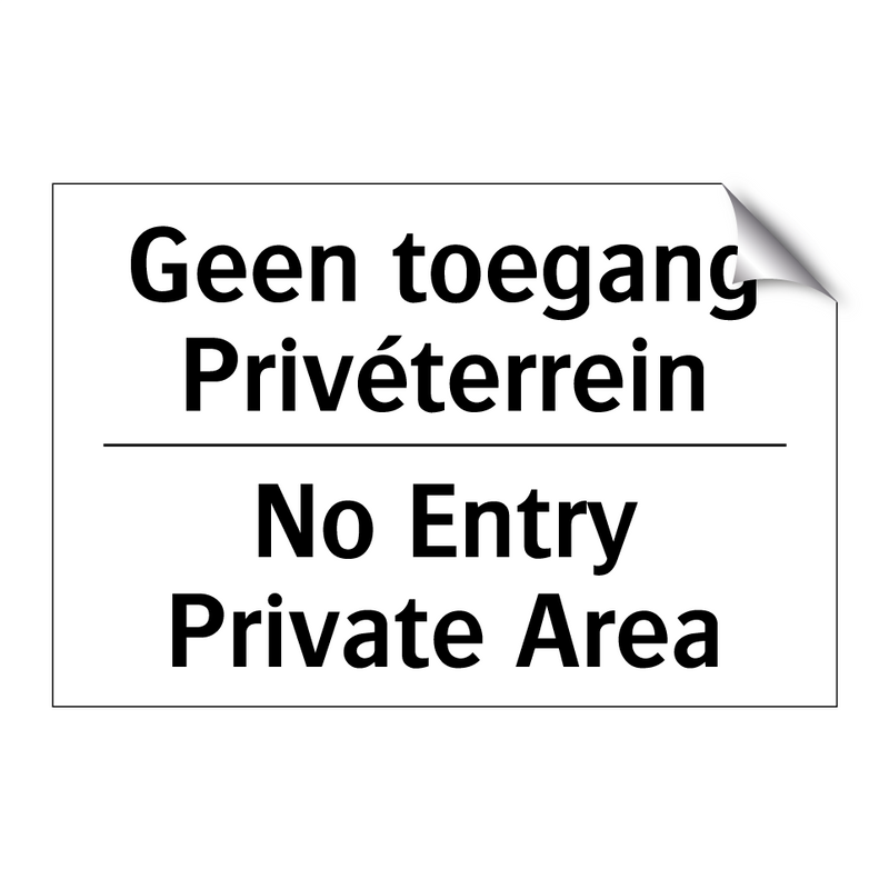 Geen toegang Privéterrein - No Entry Private Area