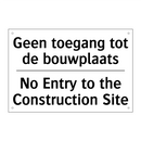 Geen toegang tot de bouwplaats - No Entry to the Construction Site/.../