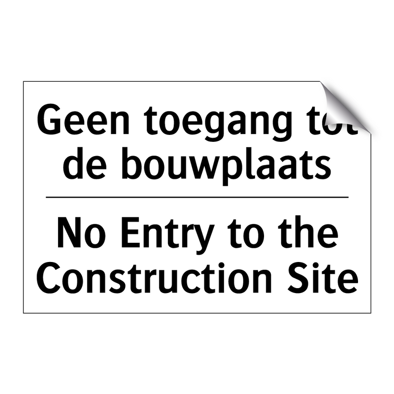 Geen toegang tot de bouwplaats - No Entry to the Construction Site/.../