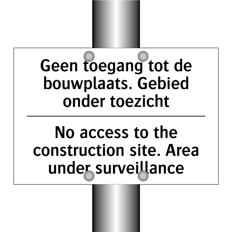 Geen toegang tot de bouwplaats. /.../ - No access to the construction /.../