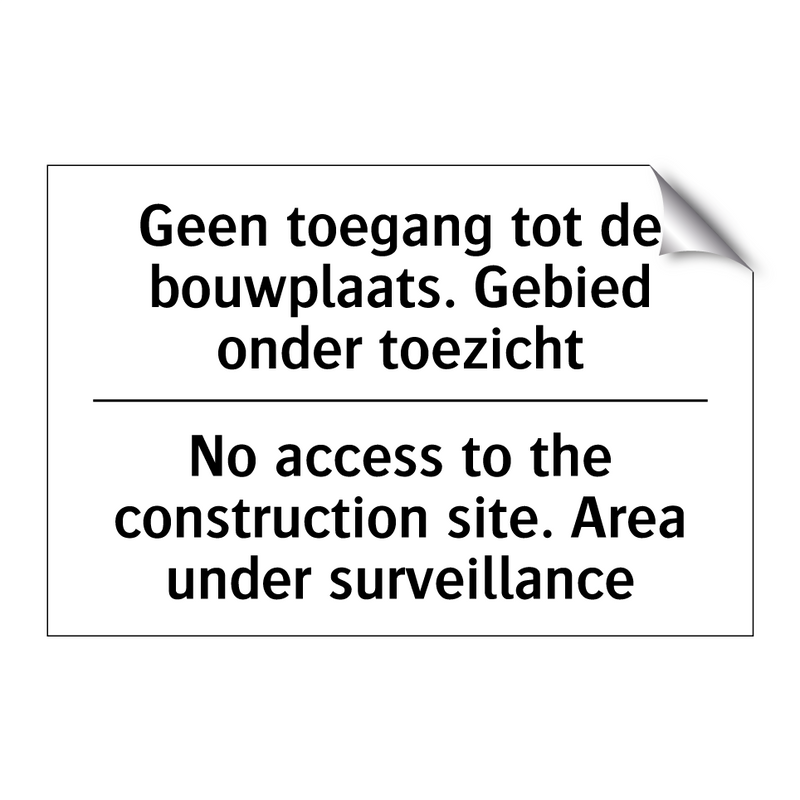 Geen toegang tot de bouwplaats. /.../ - No access to the construction /.../