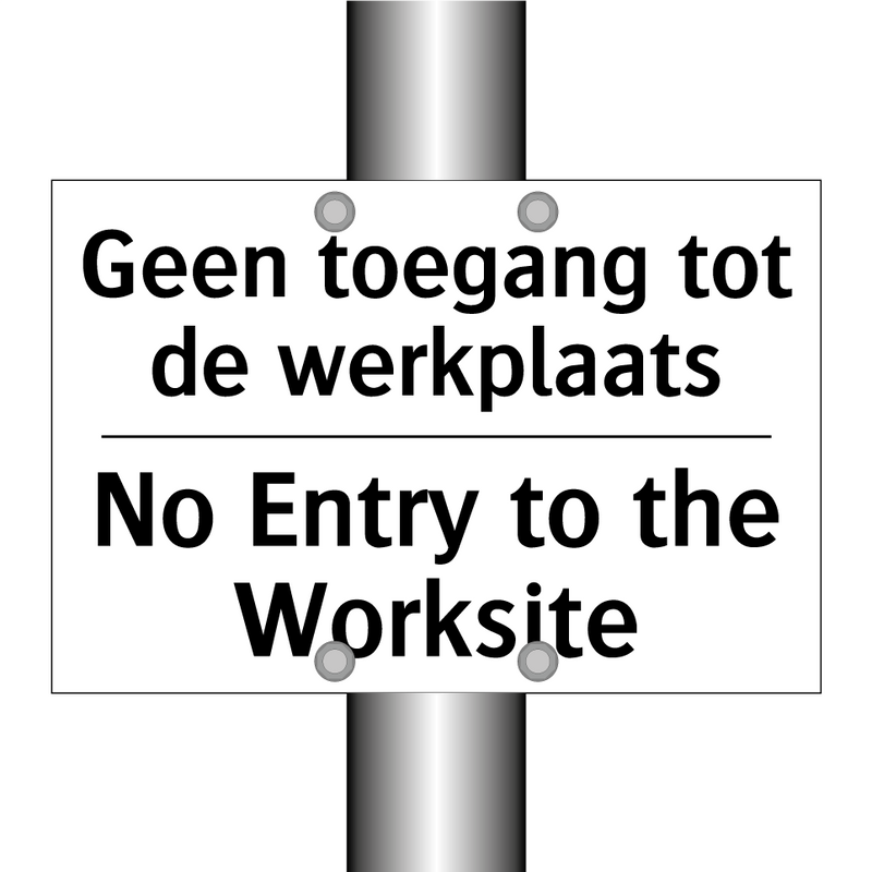 Geen toegang tot de werkplaats - No Entry to the Worksite