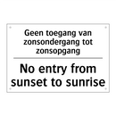 Geen toegang van zonsondergang /.../ - No entry from sunset to sunrise/.../