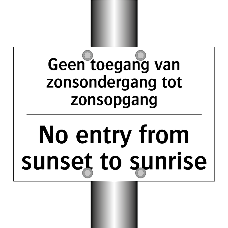 Geen toegang van zonsondergang /.../ - No entry from sunset to sunrise/.../