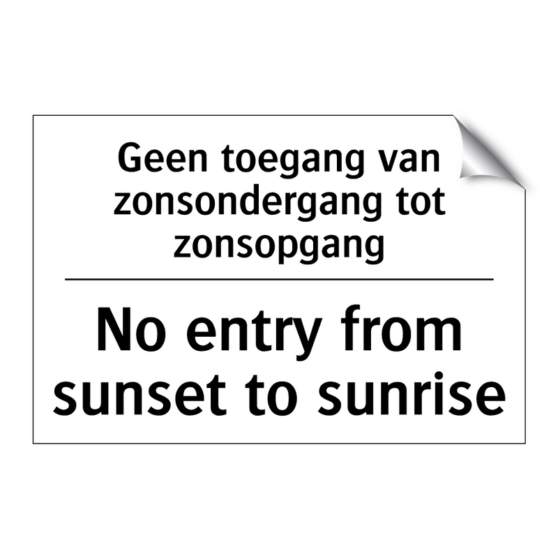 Geen toegang van zonsondergang /.../ - No entry from sunset to sunrise/.../