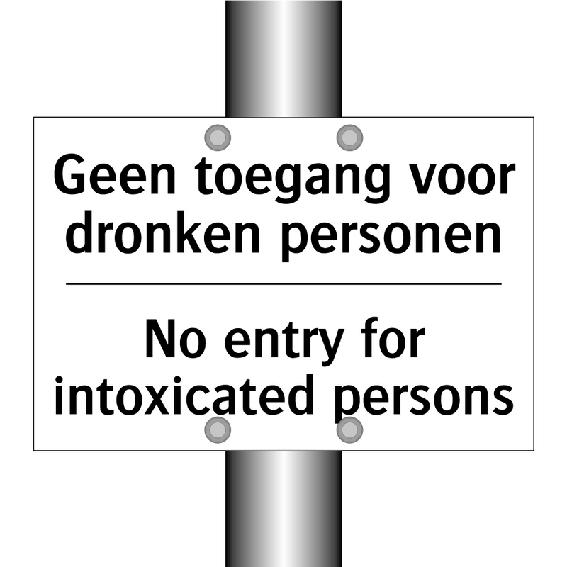Geen toegang voor dronken personen/.../ - No entry for intoxicated persons/.../