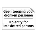 Geen toegang voor dronken personen/.../ - No entry for intoxicated persons/.../