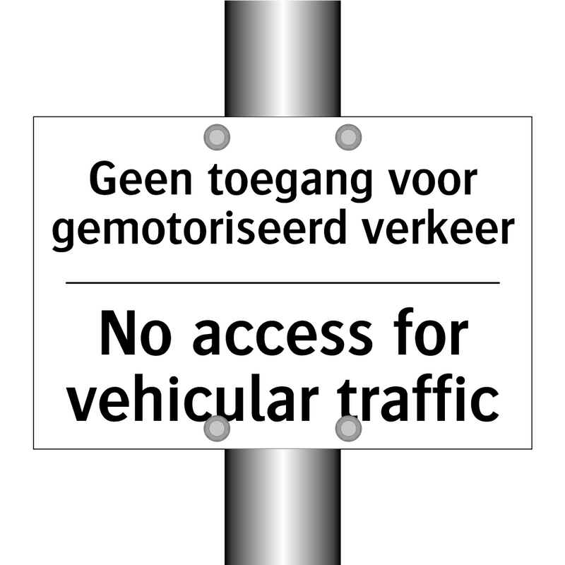 Geen toegang voor gemotoriseerd /.../ - No access for vehicular traffic/.../