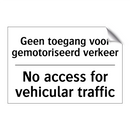 Geen toegang voor gemotoriseerd /.../ - No access for vehicular traffic/.../