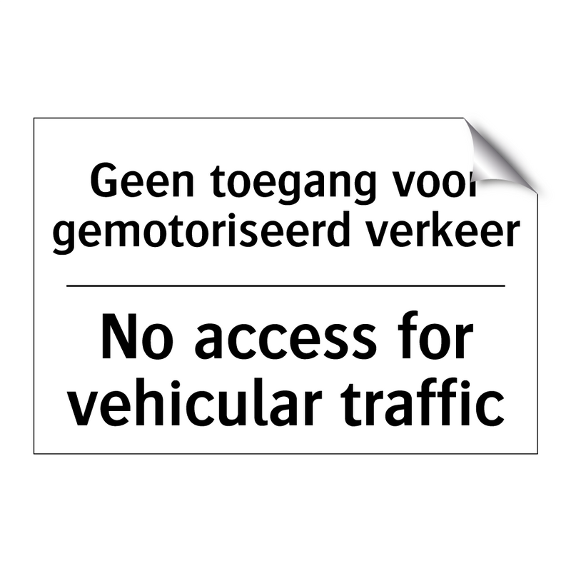 Geen toegang voor gemotoriseerd /.../ - No access for vehicular traffic/.../