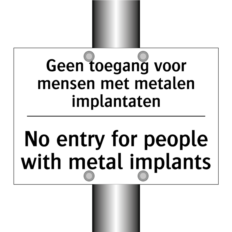 Geen toegang voor mensen met metalen /.../ - No entry for people with metal /.../