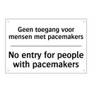 Geen toegang voor mensen met pacemakers/.../ - No entry for people with pacemakers/.../
