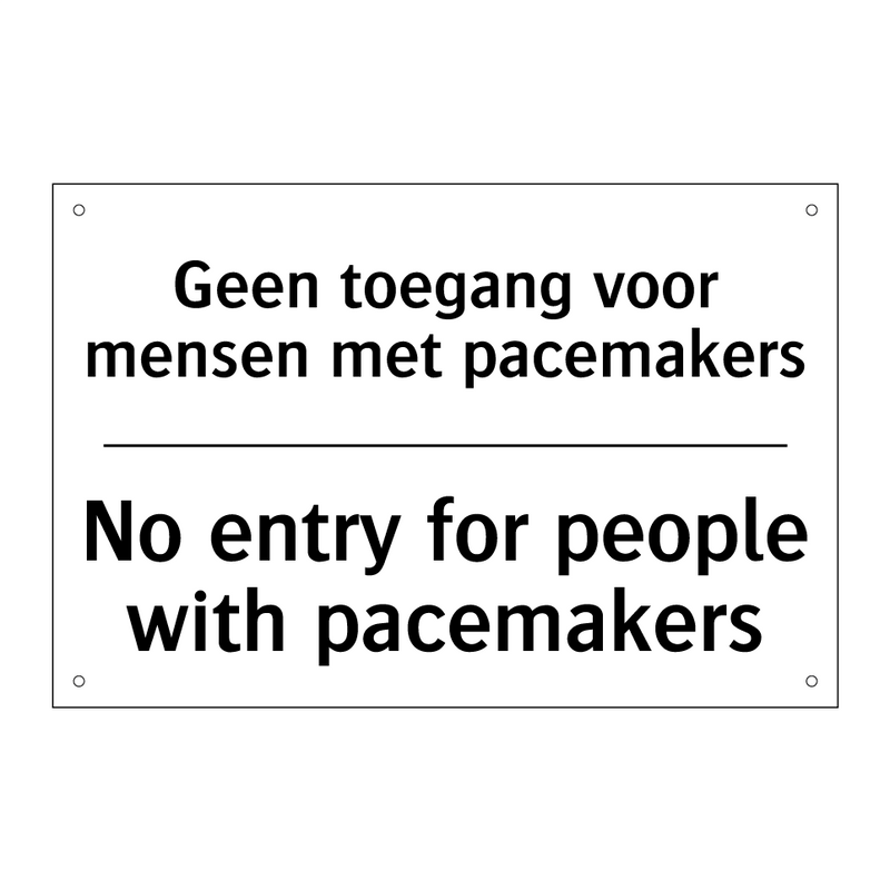 Geen toegang voor mensen met pacemakers/.../ - No entry for people with pacemakers/.../