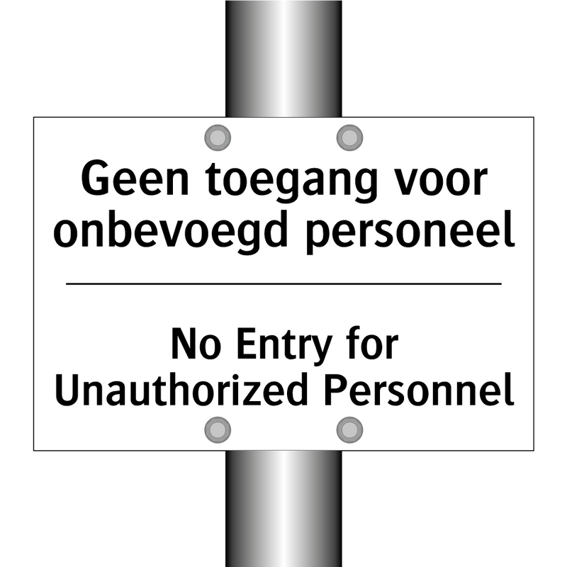 Geen toegang voor onbevoegd personeel/.../ - No Entry for Unauthorized Personnel/.../