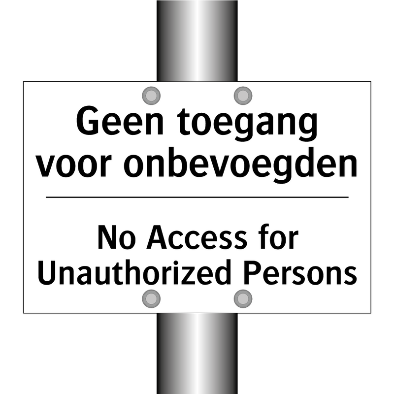 Geen toegang voor onbevoegden - No Access for Unauthorized Persons/.../