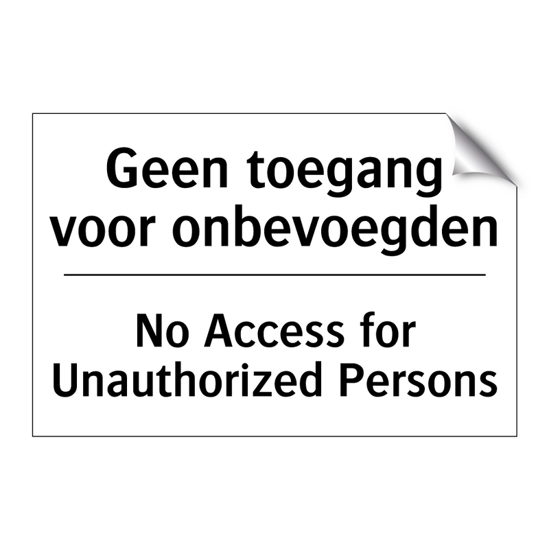 Geen toegang voor onbevoegden - No Access for Unauthorized Persons/.../