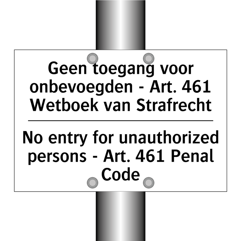 Geen toegang voor onbevoegden /.../ - No entry for unauthorized persons /.../