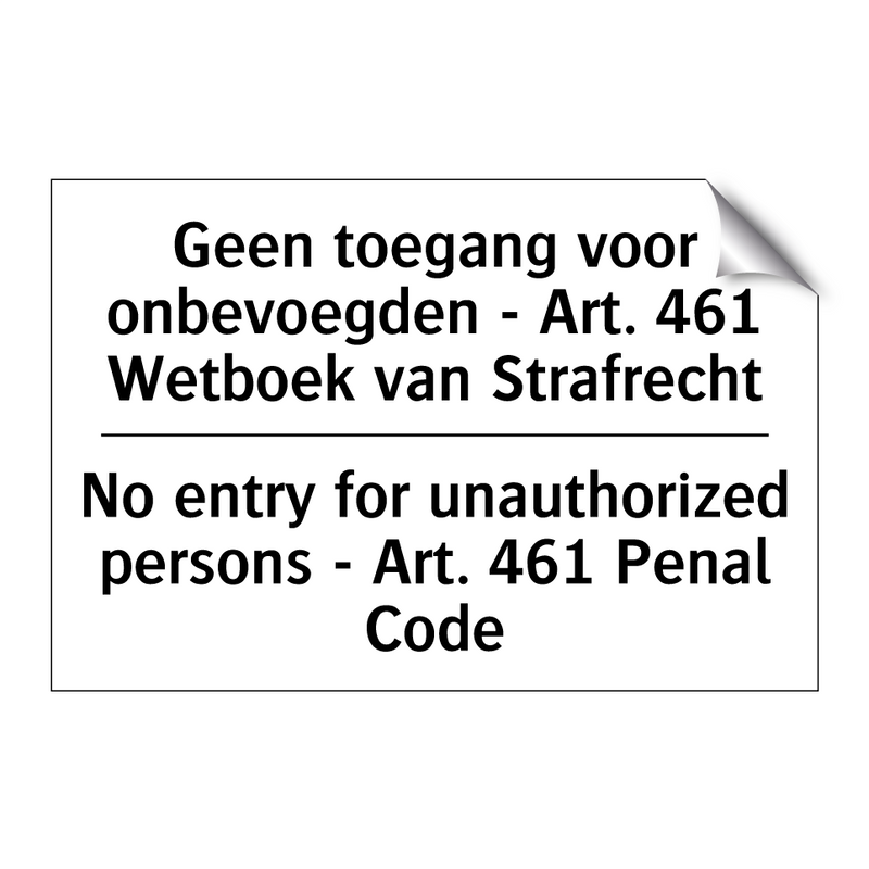 Geen toegang voor onbevoegden /.../ - No entry for unauthorized persons /.../