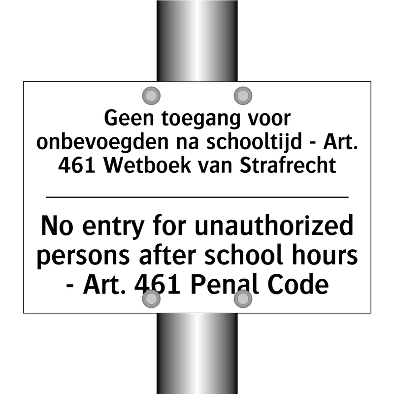 Geen toegang voor onbevoegden /.../ - No entry for unauthorized persons /.../