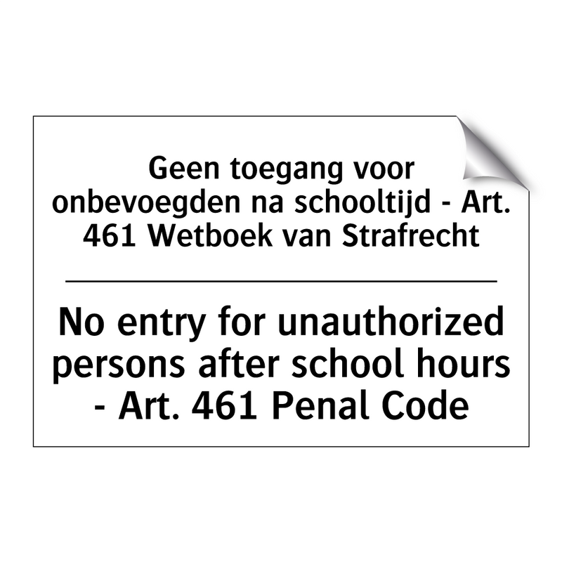 Geen toegang voor onbevoegden /.../ - No entry for unauthorized persons /.../
