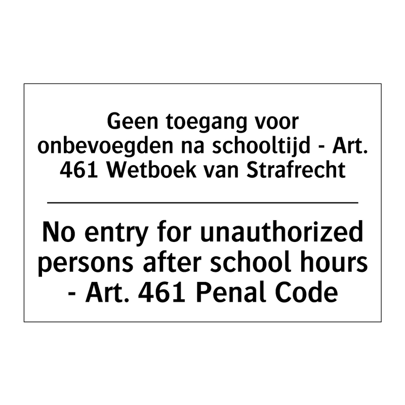 Geen toegang voor onbevoegden /.../ - No entry for unauthorized persons /.../