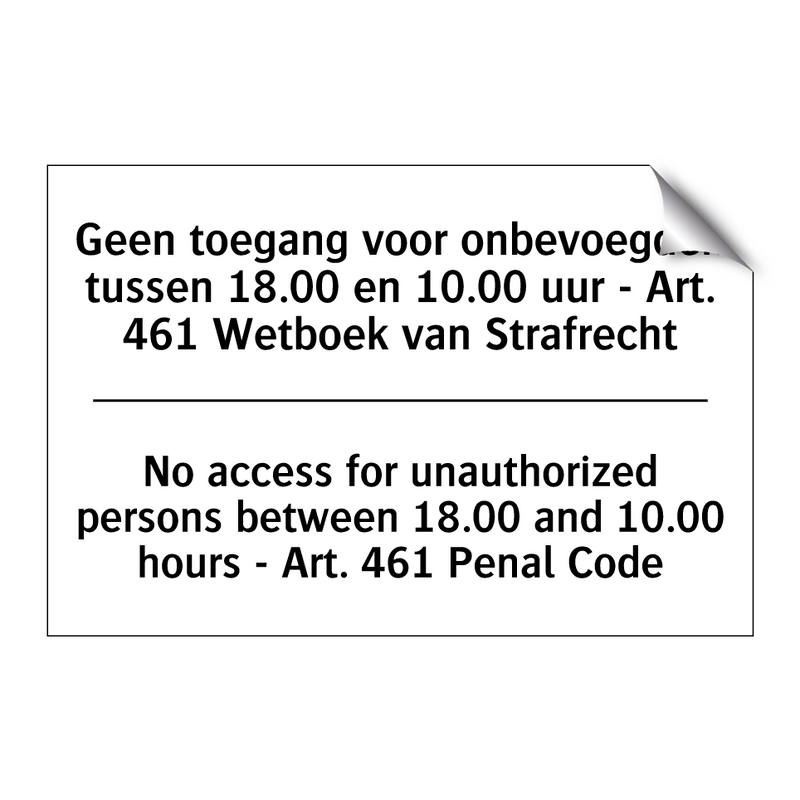 Geen toegang voor onbevoegden /.../ - No access for unauthorized persons /.../
