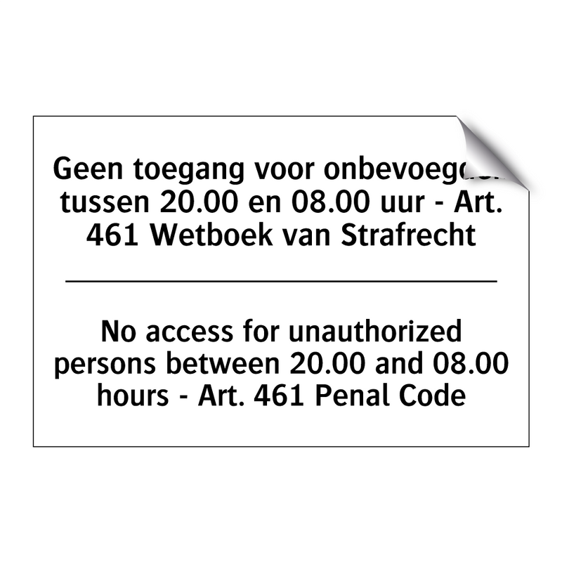 Geen toegang voor onbevoegden /.../ - No access for unauthorized persons /.../