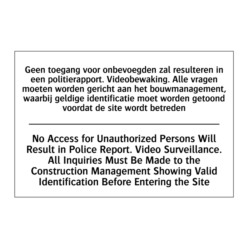 Geen toegang voor onbevoegden /.../ - No Access for Unauthorized Persons /.../