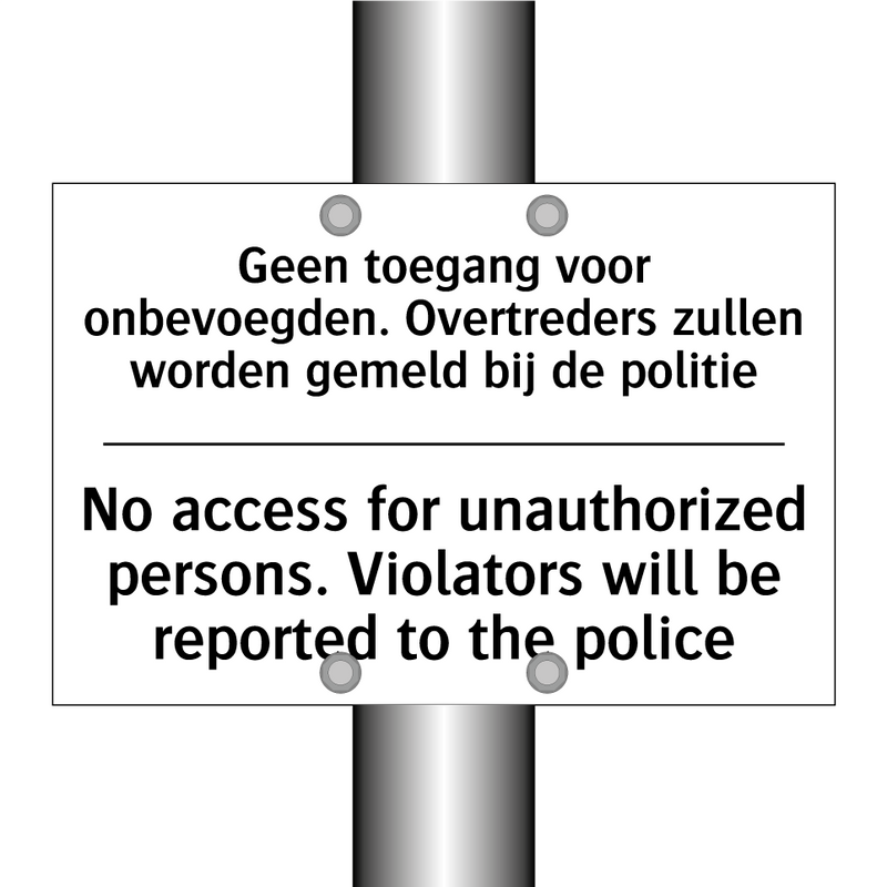 Geen toegang voor onbevoegden. /.../ - No access for unauthorized persons. /.../