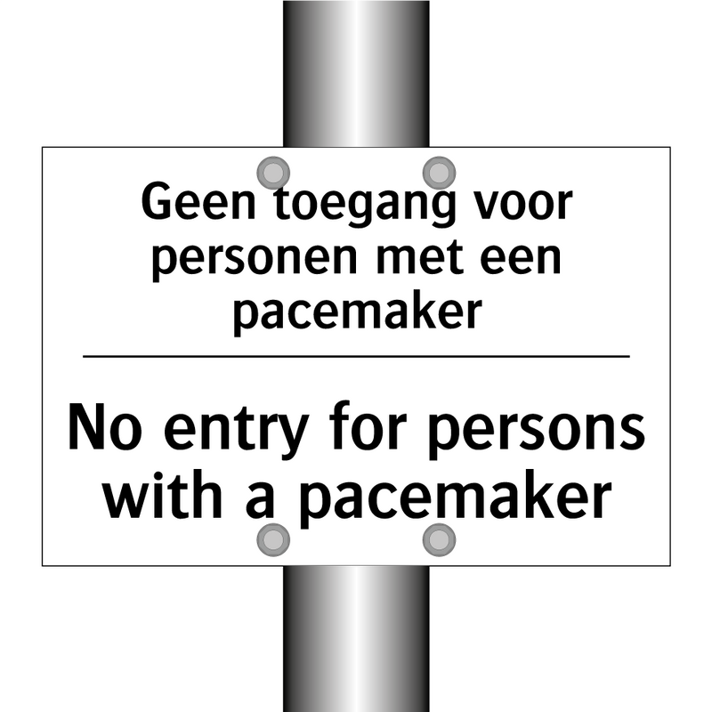 Geen toegang voor personen met /.../ - No entry for persons with a pacemaker/.../