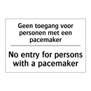 Geen toegang voor personen met /.../ - No entry for persons with a pacemaker/.../