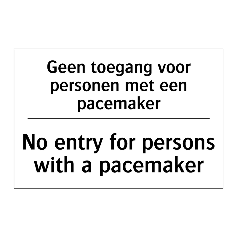 Geen toegang voor personen met /.../ - No entry for persons with a pacemaker/.../