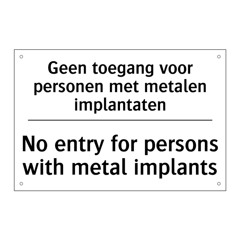 Geen toegang voor personen met /.../ - No entry for persons with metal /.../