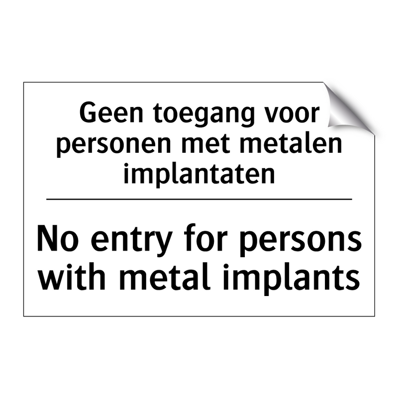 Geen toegang voor personen met /.../ - No entry for persons with metal /.../