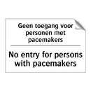 Geen toegang voor personen met /.../ - No entry for persons with pacemakers/.../