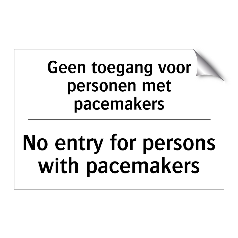 Geen toegang voor personen met /.../ - No entry for persons with pacemakers/.../