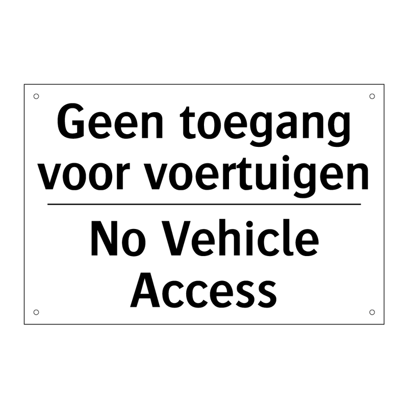 Geen toegang voor voertuigen - No Vehicle Access