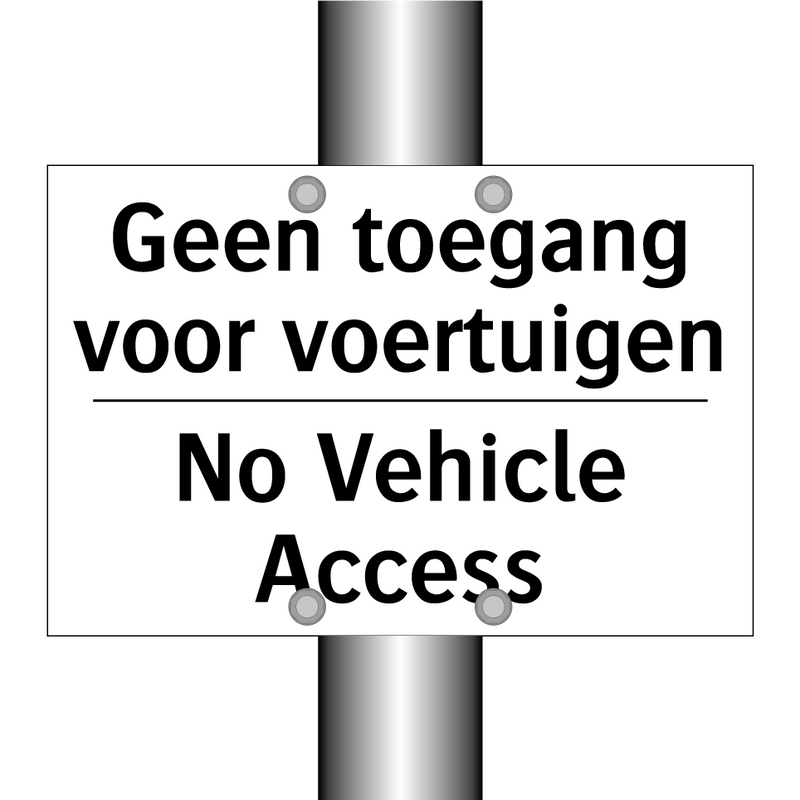 Geen toegang voor voertuigen - No Vehicle Access