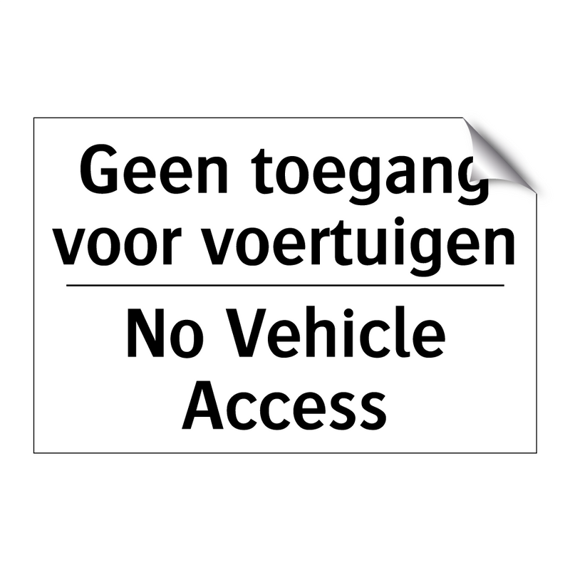 Geen toegang voor voertuigen - No Vehicle Access