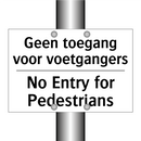 Geen toegang voor voetgangers - No Entry for Pedestrians