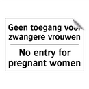 Geen toegang voor zwangere vrouwen/.../ - No entry for pregnant women