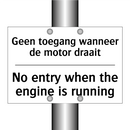 Geen toegang wanneer de motor /.../ - No entry when the engine is running/.../