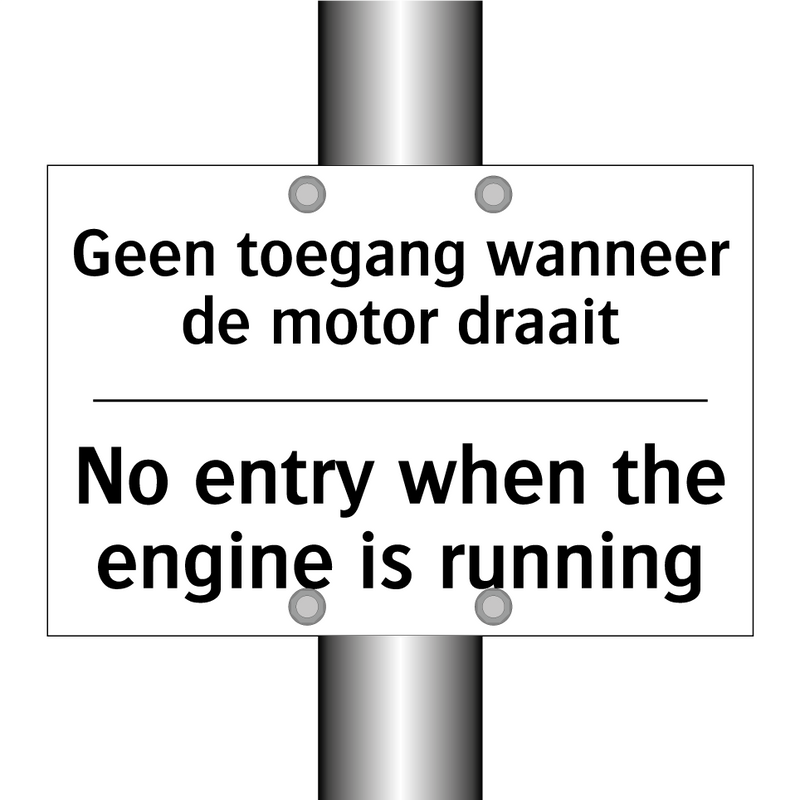 Geen toegang wanneer de motor /.../ - No entry when the engine is running/.../