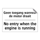 Geen toegang wanneer de motor /.../ - No entry when the engine is running/.../