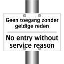 Geen toegang zonder geldige reden/.../ - No entry without service reason/.../
