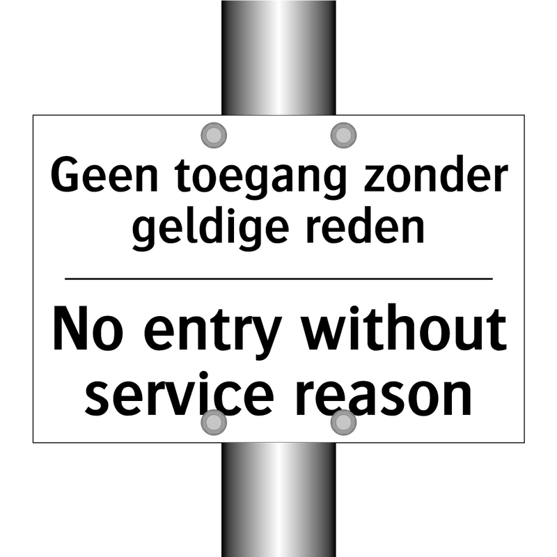 Geen toegang zonder geldige reden/.../ - No entry without service reason/.../