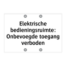 Elektrische bedieningsruimte: Onbevoegde toegang verboden