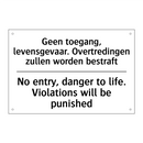 Geen toegang, levensgevaar. Overtredingen /.../ - No entry, danger to life. Violations /.../