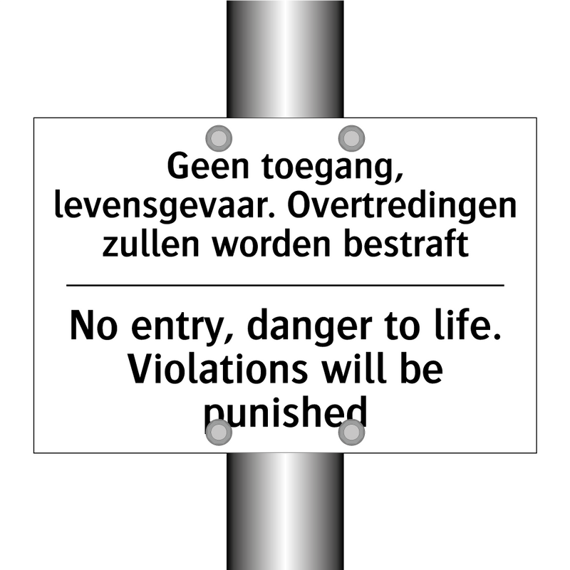 Geen toegang, levensgevaar. Overtredingen /.../ - No entry, danger to life. Violations /.../